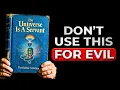 Once You Learn THIS The Universe Will OBEY All Your Desires Don t Use This For Evil