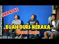 Download Lagu BUAH DURI NERAKA KARAOKE NADA COWOK VERSI KOPLO GLERR