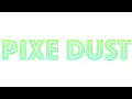 Default android notification noise pixie dust