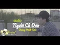 Download Lagu Người cô đơn - Dương Minh Tuấn || [Audio] Video Lyric