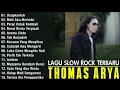 Download Lagu UCAPKANLAH, PERIH TAK TERKATA - THOMAS ARYA FULL ALBUM 2025 BIKIN BAPER