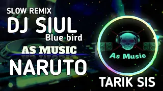 Download SLOW!!!  DJ SIUL TIKTOK VIRAL BLUE BIRD FULL VERSION TERBARU MP3