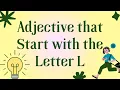 Adjective that Start with the Letter L Describing Words List