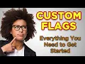 Everything You Need for Custom Flags