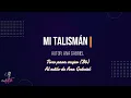 MI TALISMÁN karaoke mujer