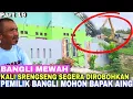Pemilik Bangli Mohon Bapak Aing Jangan Bongkar Semua Sebagian Saja...!