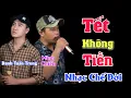 Lagu MV Nhạc Chế Xuân 2022 l Tết Không Tiền l Danh Tuấn Trung - Minh Chiến l Năm Ngoái Cũng Như Năm Này