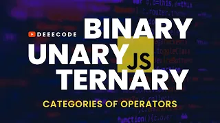 UNARY BINARY and TERNARY Operators in JavaScript