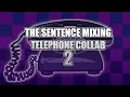Lagu The Sentence Mixing Telephone Collab 2