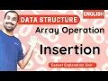 Array Operation Insertion Explained in English l Data Structure