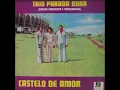 Trio Parada Dura - Instrumento Dourado (Castelo de Amor - 1975)