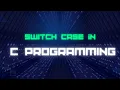 Switch Case The Secret Weapon of C Programmers