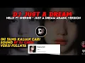 Download Lagu DJ JUST A DREAM DJ Chen Sound Silvi | DJ Nelly ft Sherine - Just a Dream Arabic Version Viral Tiktok
