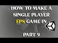 How to Make a Single Player FPS Game in Unity - Part 9
