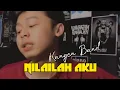 Download Lagu NILAILAH AKU ( KANGEN BAND ) cover Raffa Aldiansyah story wa