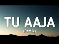 Download Lagu DJ Usman Bhatti - Tu Aaja (Remix) [Lyrics] \