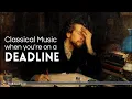 Download Lagu Classical Music for When You’re on a Deadline