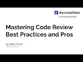 Mastering Code Review - Best Practices and Pros Webinar June 2023