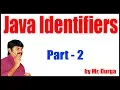 Java 11 tutorials Java Identifiers Part - 2 by Durga sir