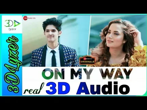 Download MP3 #OnMyWay Real 3d Audio On My Way Ft. Aakanksha Sharma & Rohan Mehra #FeelTheBeat