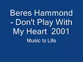 Beres Hammond   Don't Play With My Heart  2001