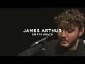 James Arthur - Empty Space (Live) | Vevo Live Performance