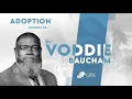 The Theology of Adoption l Voddie Baucham