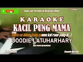 Download Lagu Doddie Latuharhary||Kacil Pung Mama - Karaoke Nada Wanita (Versi Alice Sia)