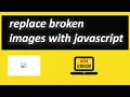 Replace Broken Images With JavaScript
