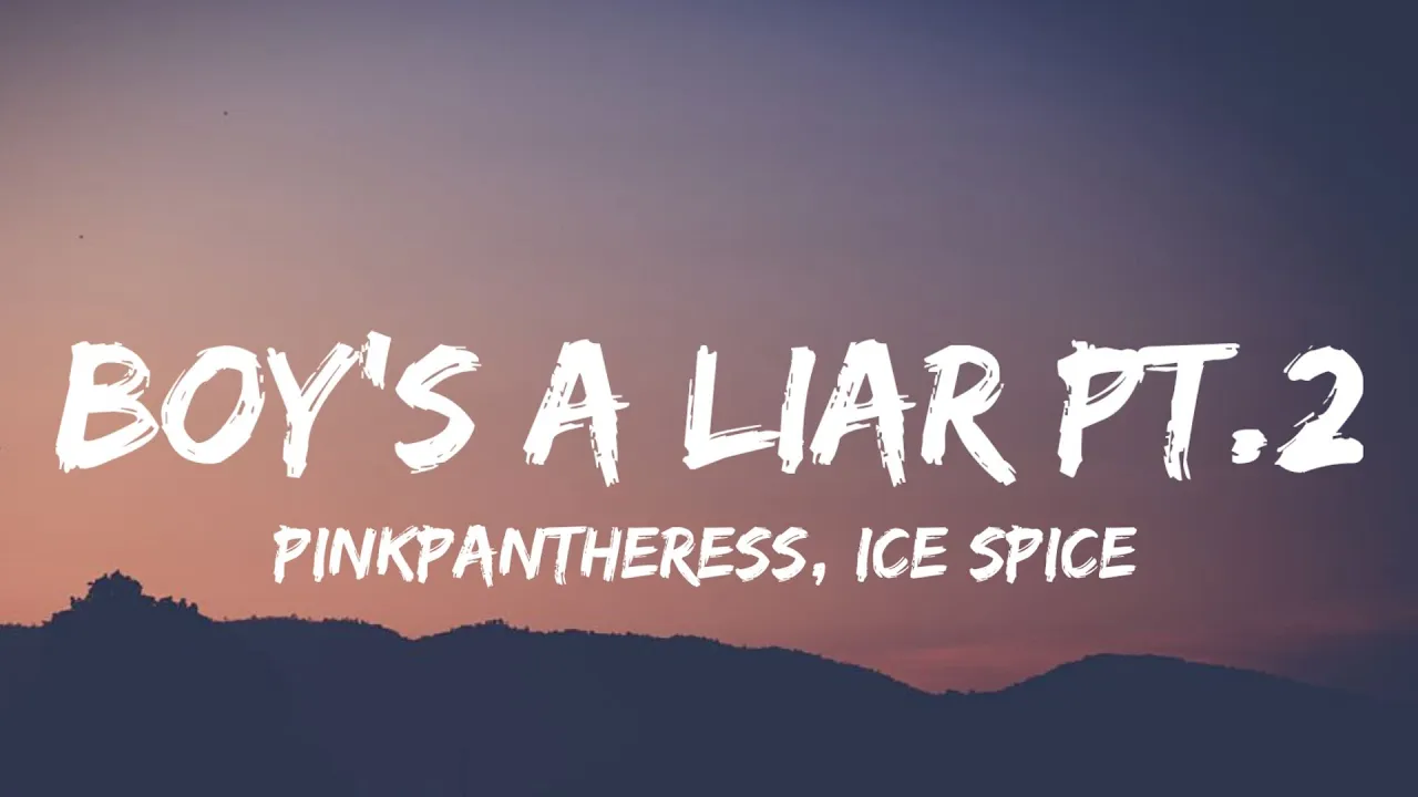 PinkPantheress, Ice Spice - Boy’s a liar Pt. 2 (Lyrics)| "The Boy's A Liar"