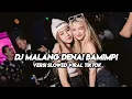 Download Lagu DJ MALANG DENAI BAMIMPI versi slowed viral tiktok epam estetod