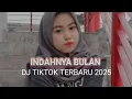 Download Lagu DJ INDAHNYA BULAN TIKTOK TERBARU 2025