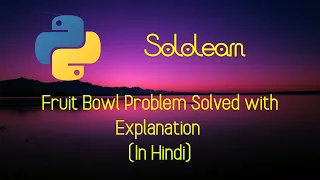Sololearn Fruit Bowl Problem Solved Python Cool Py