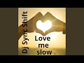 Download Lagu Love Me Slow