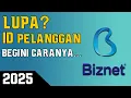 HOW TO CHECK A FORGOTTEN BIZNET CUSTOMER ID Latest 2025