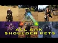 Ark All Shoulder Pets and How to Tame Them PLUS Special Abilities