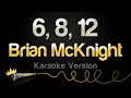 Download Lagu Brian McKnight - 6, 8, 12 (Karaoke Version)