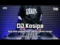 Download Lagu DJ KOSIPA | BOOTLEG REMIX SUNDA 2024 TERBARU