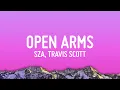 Download Lagu SZA - Open Arms (Lyrics) ft. Travis Scott
