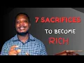 Download Lagu 7 Sacrifices You Must Make to Build Wealth