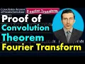 Proof of Convolution Theorem of Fourier Transform - Advanced by