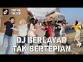 Download Lagu TREND TIKTOK - DJ BERLAYAR TAK BERTEPIAN || BEST TIKTOK COMPILATION
