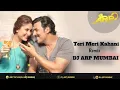 Download Lagu Teri Meri Kahani | Arijit Singh | Gabar Is Back | Remix | Dj Arp Mumbai |