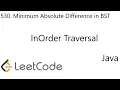 LeetCode 530 Minimum Absolute Difference in BST InOrder Traversal Java