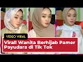 Download Lagu Viral! Wanita Berhijab Pamer Payudara di Tik Tok