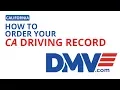 How To Order Your California Driving Record DMV com