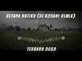 Download Lagu BETAPA HATIKU - DJ Rohani Remix Terbaru (FULL BASS)