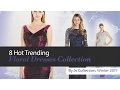 8 Hot Trending Floral Dresses Collection By Js Collection Winter 2017