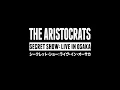 Lagu The Aristocrats - Secret Show: Live in Osaka