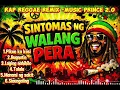 Lagu Sintomas Ng Walang Pera/Rap Reggae Remix/Music Prince 2.0/@TopTrending @MUSICFRANZ 